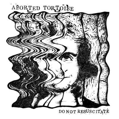 aborted tortoise - do not resuscitate