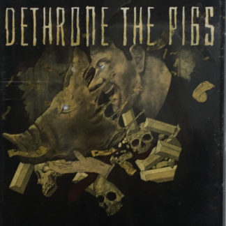 Dethrone The Pigs - S/T CS