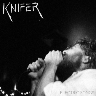 Knifer - Electric Songs LP