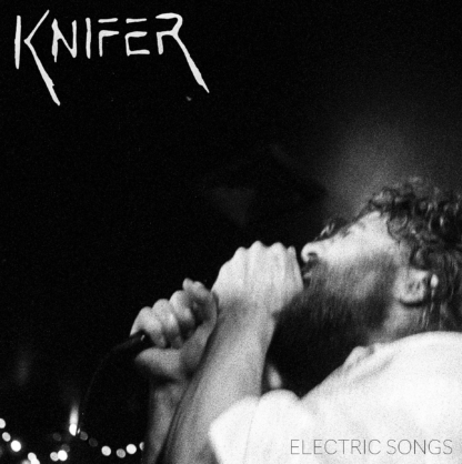 Knifer - Electric Songs LP