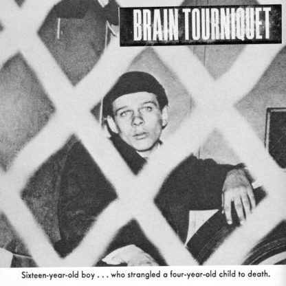Brain Tourniquet - S/T 7"