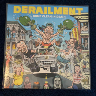 Derailment - Come Clean In Death LP