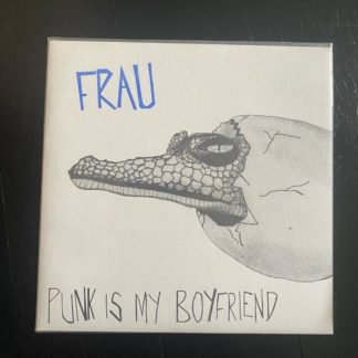 Frau - Punk Is My Boyfriend 7"