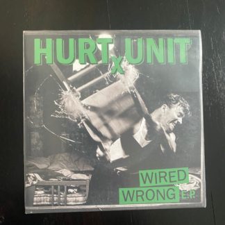 Hurt Unit - Wired Wrong 7"