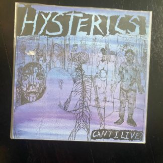 Hysterics - Can't I Live? 7"