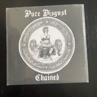 Pure Disgust - Chained 7"