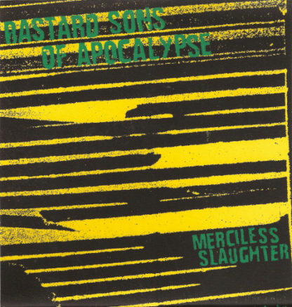 Bastards Sons Of Apocalypse - Merciless Slaughter 7"