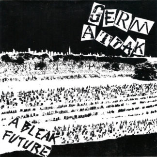 Germ Attak - A Bleak Future 7"