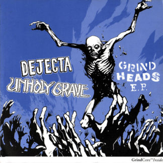 Dejecta / Unholy Grave - Grind Heads 7"