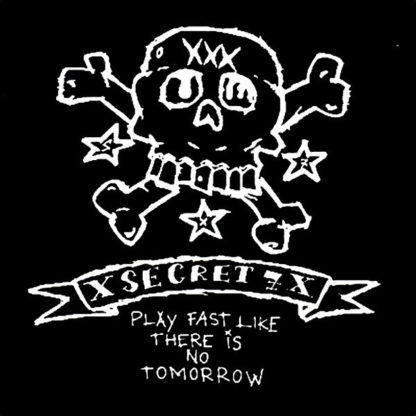 X Secret 7 X - Play Fast Like There Is No Tomorrow 7"