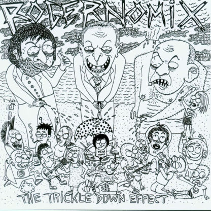 Rogernomix - The Trickle Down Effect 7"