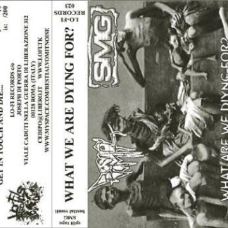 SMG / Bestial Vomit - What Are We Dying For?