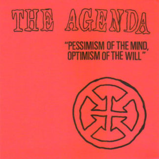 The Agenda - Pessimism Of The Mind, Optimism Of The Will 7"