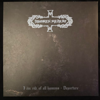 Broken Spirit / Carved Cross - I Am Rid, Of All Humans / Cultural Primitivism LP
