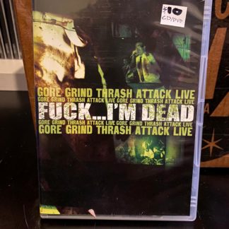 Fuck... I'm Dead - Gore Grind Thrash Attack Live CD / DVD