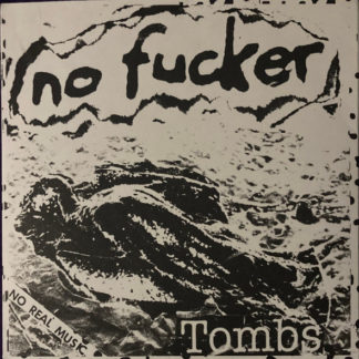 No Fucker - Tombs