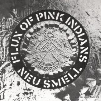 Flux Of Pink Indians - Neu Smell 12"