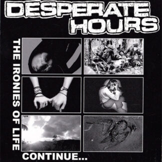 Desperate Hours - The Ironies Of Life Continue...