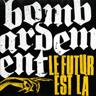 Bombardement - Le Futur Est Lá LP