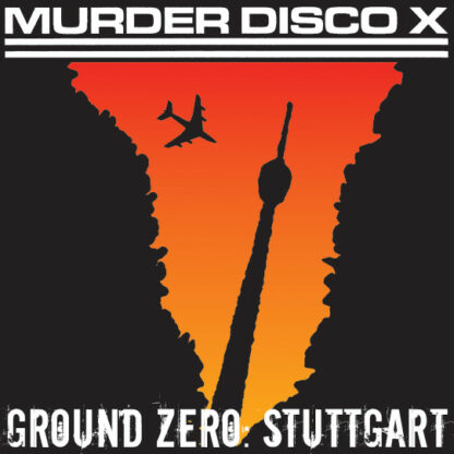 Murder Disco X - Ground Zero Stuttgart