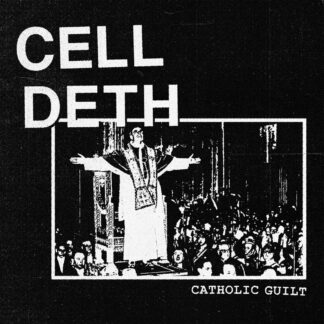 Cell Rot - Catholic Guilt 7"