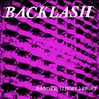 Backlash - Danger / (I Hope) Fight 7"