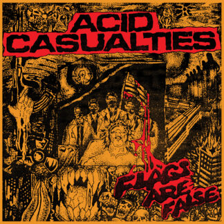 *** PRE ORDER *** Acid Casualties - Flags Are False LP