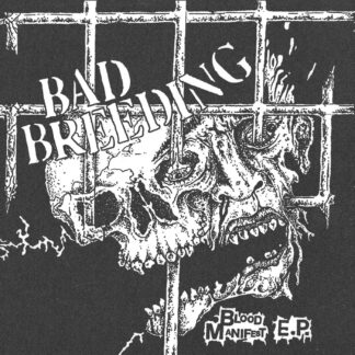 *** PRE ORDER *** Bad Breeding - Blood Manifest 7"