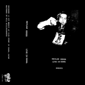 *** PRE ORDER *** Kevlar Upper - Live In Osaka MMXXIV CS