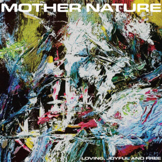 *** PRE ORDER *** Mother Nature - Loving, Joyful And Free MLP