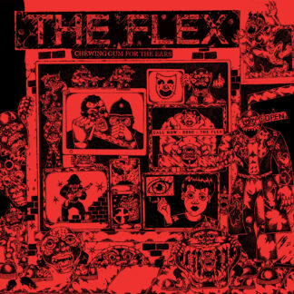 The Flex - Chewing Gum For The Ears LP